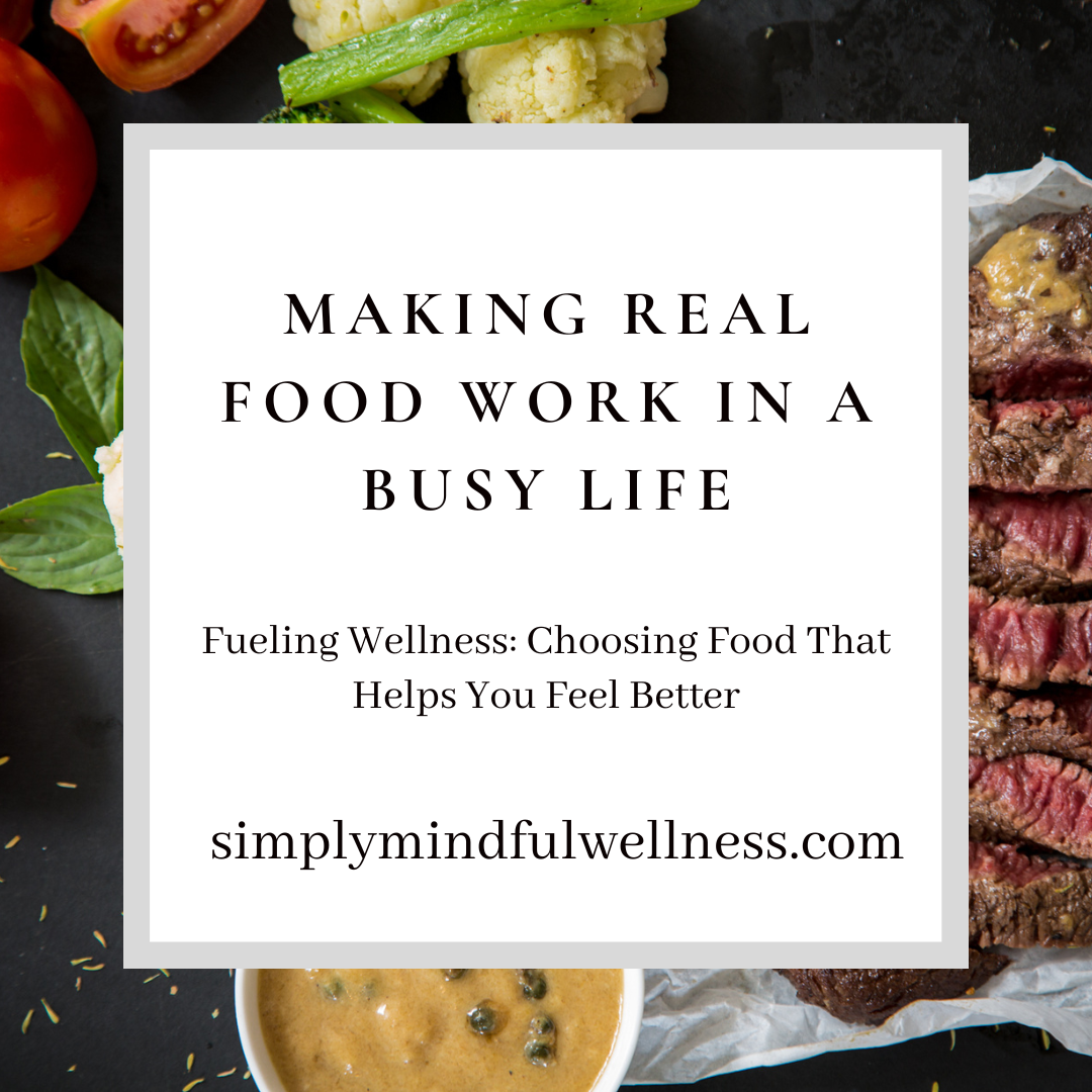 Making Real Food Work in a Busy Life